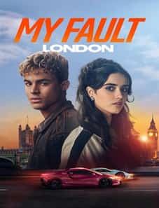 My Fault London 2024 Movie